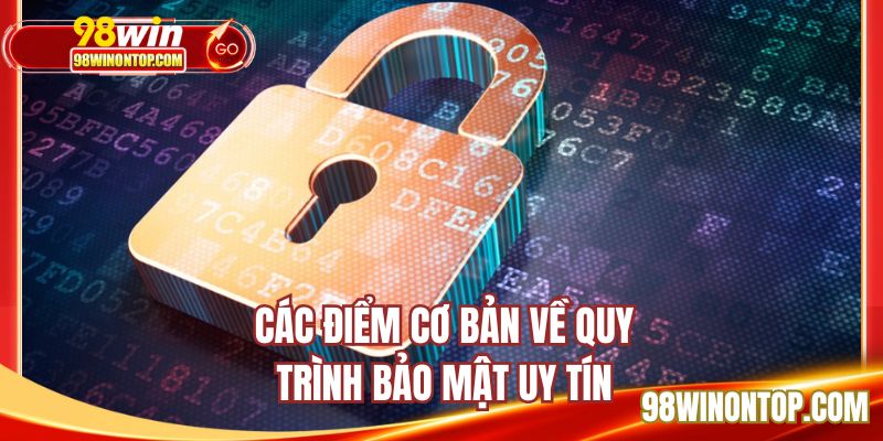 Các điểm cơ bản về quy trình bảo mật uy tín