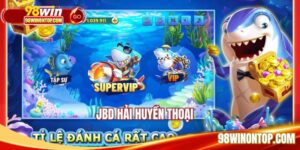 JBD Hải Huyền Thoại - Khám Phá Kho Báu Đại Dương Lớn 2025