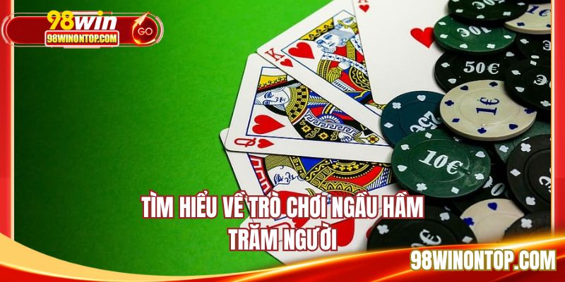 Ngầu hầm trăm người là trò chơi chơi online cực hấp dẫn