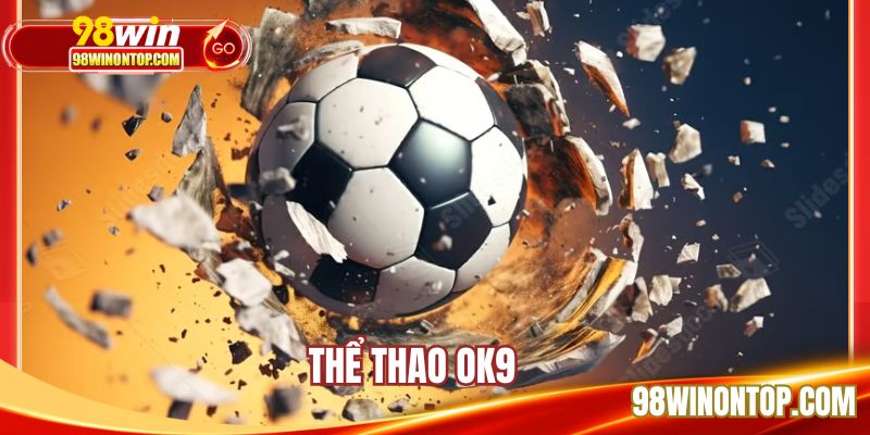 Thể Thao OK9 - Trọn Bộ 4 Môn Hấp Dẫn Hàng Đầu Hiện Nay