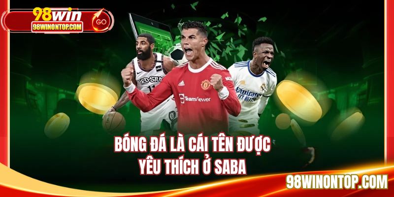 Bóng đá là cái tên được yêu thích ở SABA