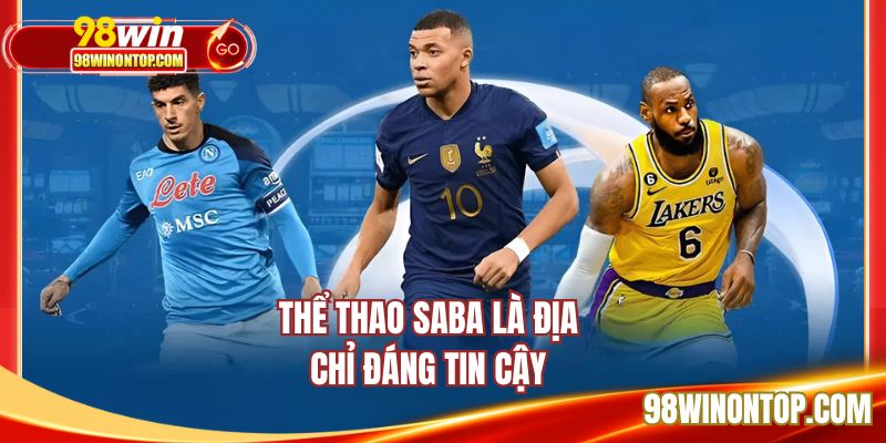 Thể thao SABA là địa chỉ đáng tin cậy