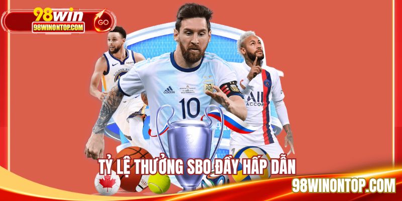 Tỷ lệ cược thể thao SBO cạnh tranh nhất hiện nay